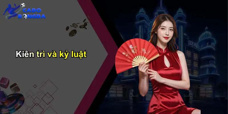 Kiên trì và kỷ luật