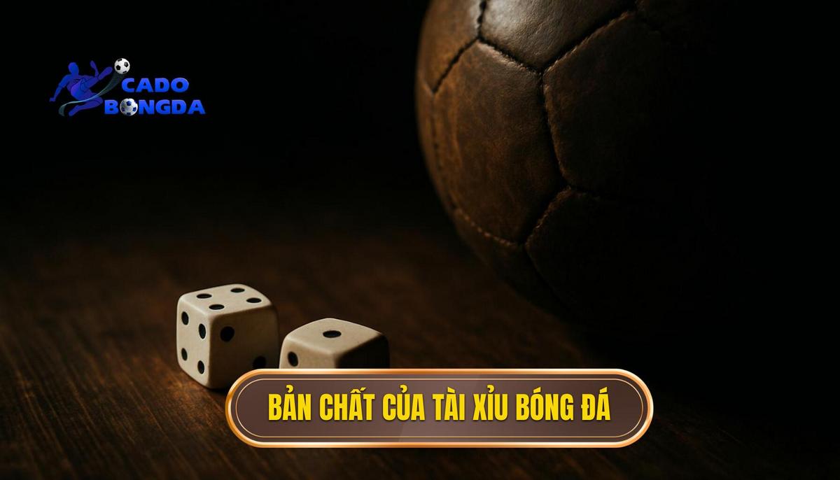 Tài Xỉu Bóng Đá: Chiến Lược Từ Chuyên Gia CÁ CƯỢC BÓNG ĐÁ themesscanteen.com 2 Bản Chất Của Tài Xỉu Bóng Đá (Over_Under)