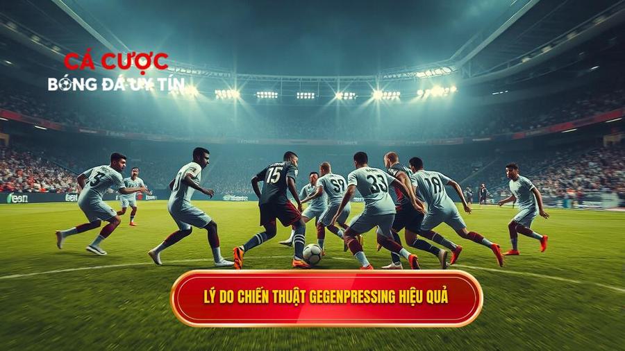 Tại sao chiến thuật Gegenpressing lại hiệu quả?