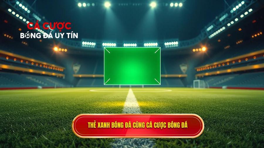 Thẻ xanh trong bóng đá là gì