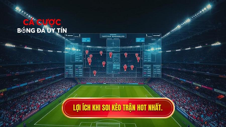 Tại sao việc soi kèo trận hot nhất lại quan trọng?
