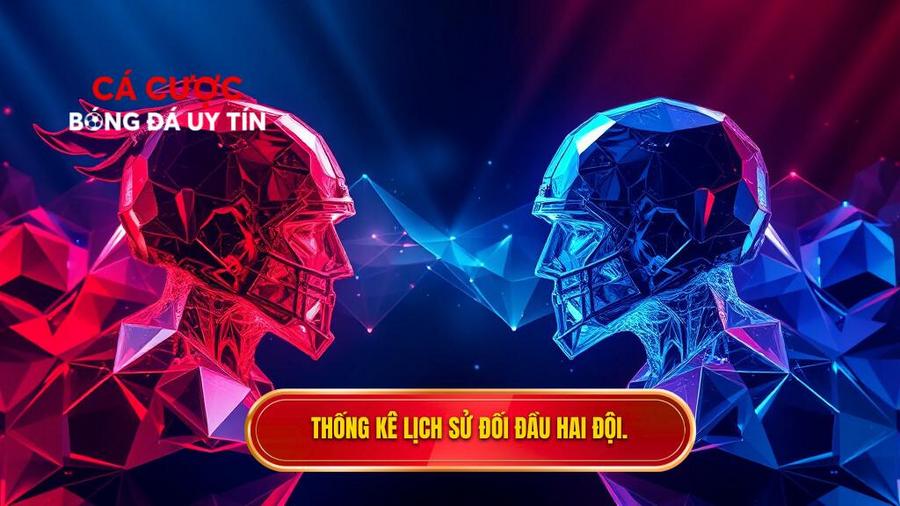 Phân tích đa chiều Lịch sử đối đầu 2 đội
